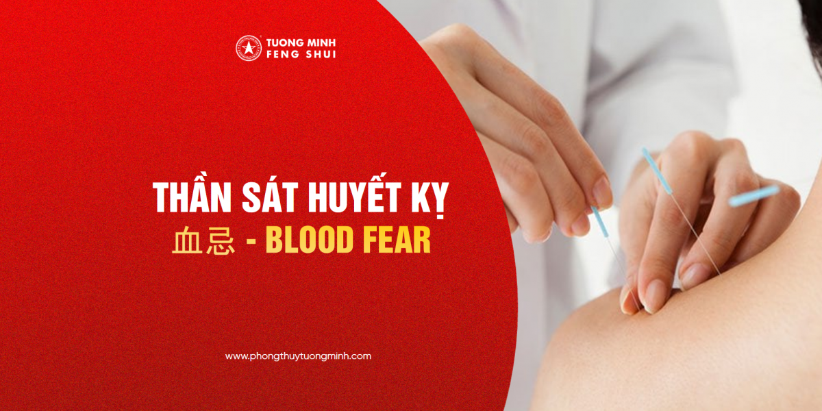 Thần Sát Huyết Kỵ - 血忌 - Blood Fear