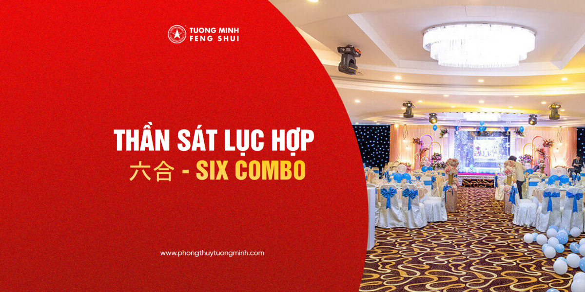 Thần Sát Lục Hợp - 六合 - Six Combo