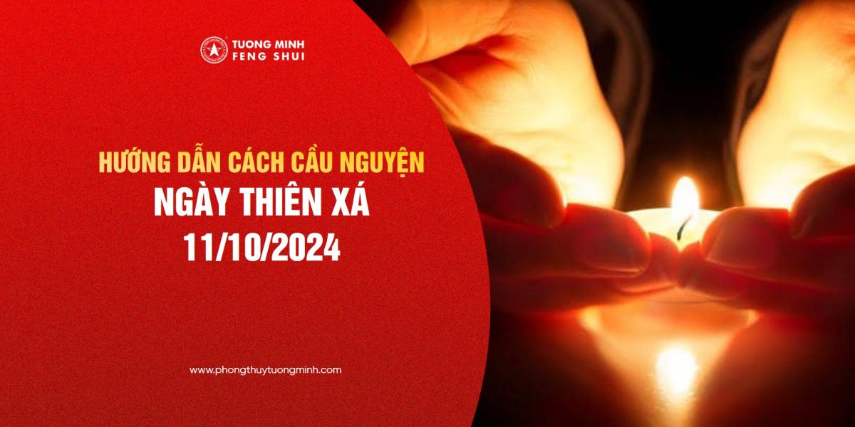 Hướng Dẫn Cách Thức Cầu Nguyện Ngày Thiên Xá 11/10/2024