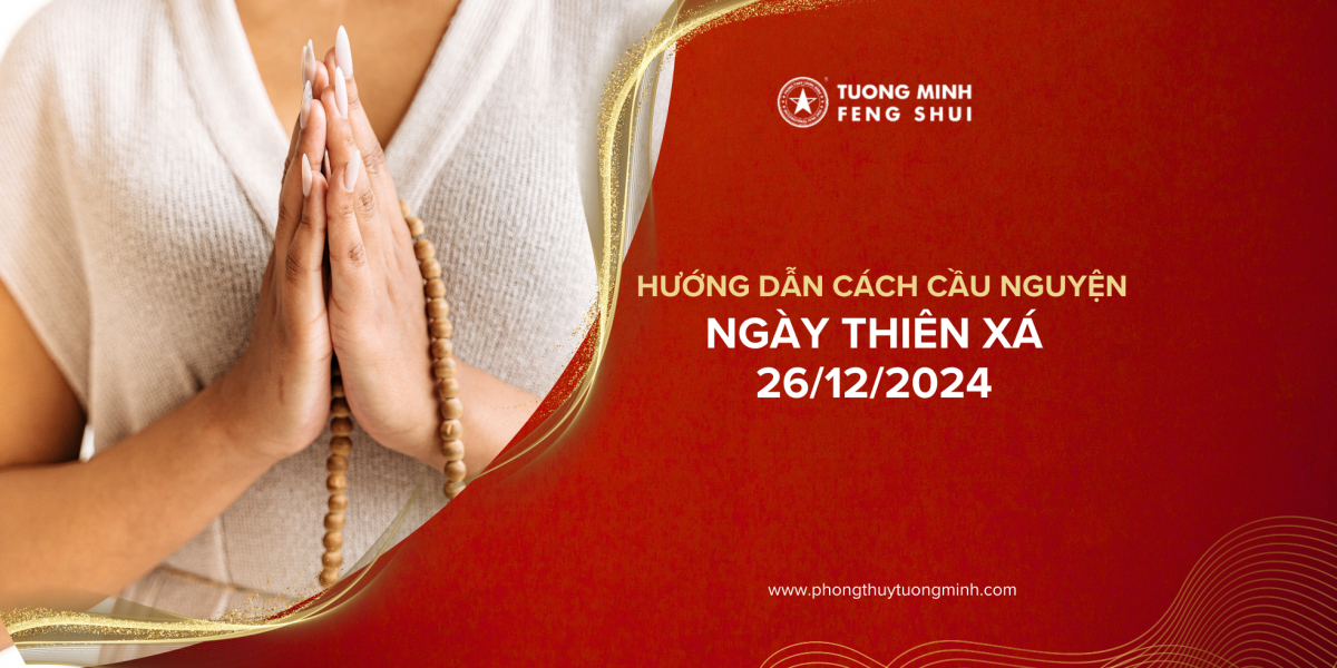 Hướng dẫn cách thức cầu nguyện ngày Thiên Xá 26/12/2024