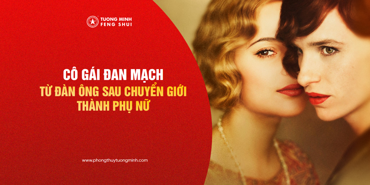 Cô Gái Đan Mạch - Từ Đàn Ông Sau Chuyển Giới Thành Phụ Nữ