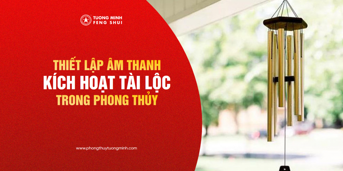 Cách Thiết Lập Âm Thanh Kích Hoạt Tài Lộc Trong Phong Thủy