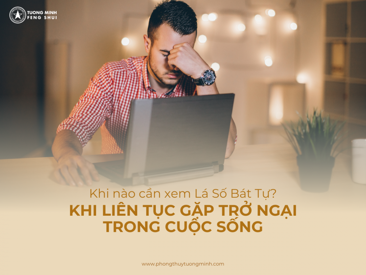 Khi Nào Bạn Cần Xem Lá Số Bát Tự?