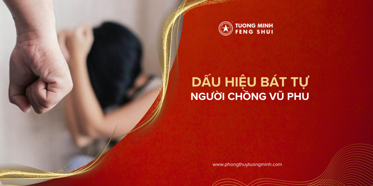 Dấu Hiệu Bát Tự Báo Hiệu Một Người Chồng Vũ Phu - Chị Em Cần Lưu Ý