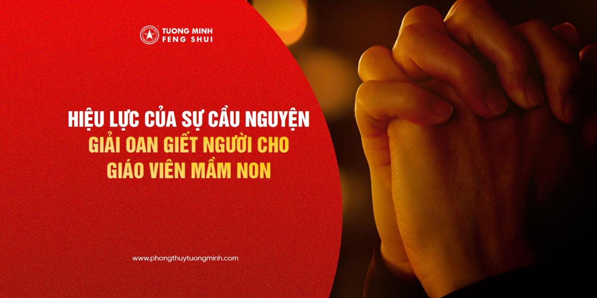 Hiệu Lực Của Sự Cầu Nguyện | Giải Oan Giết Người Cho Giáo Viên Mầm Non