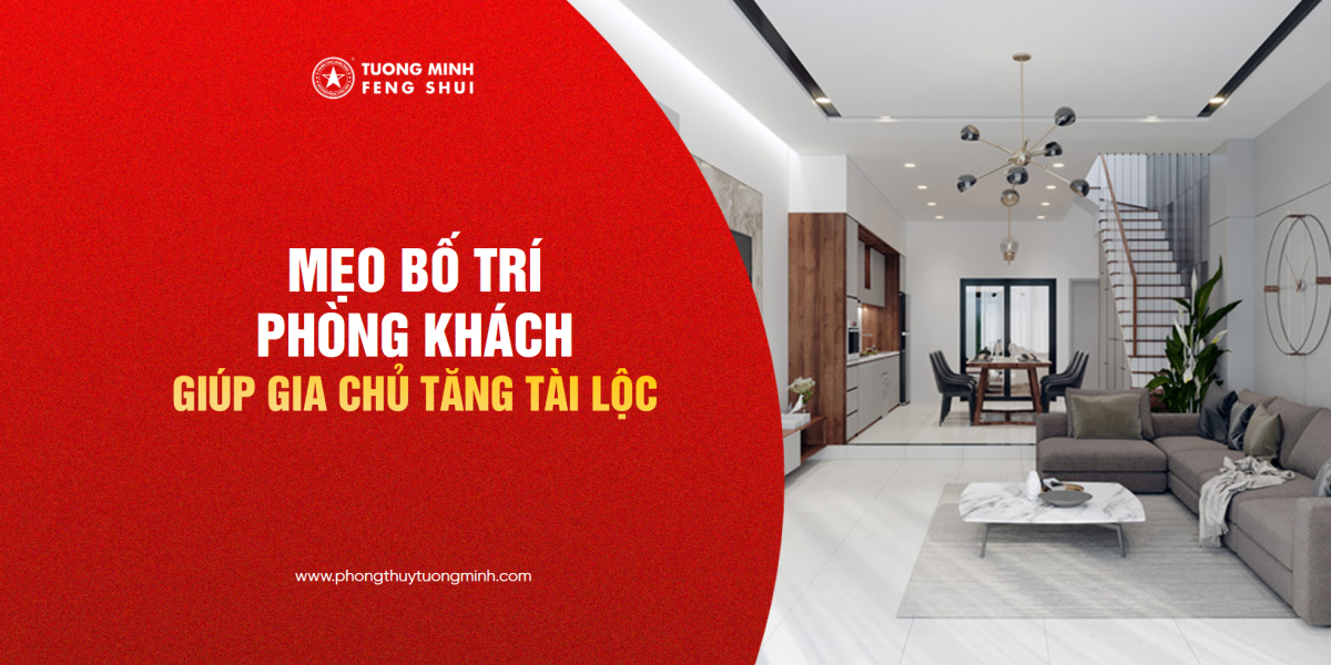 Mẹo Tăng Tài Lộc Với Phòng Khách