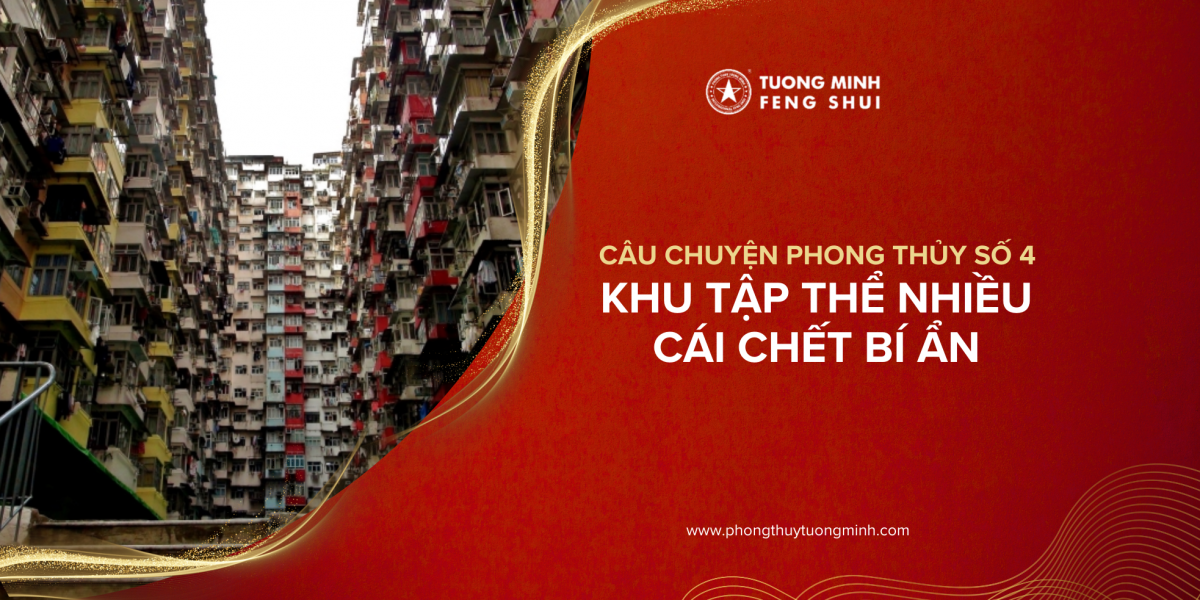 Câu chuyện Phong Thuỷ 4: Khu tập thể nhiều cái chết bí ẩn