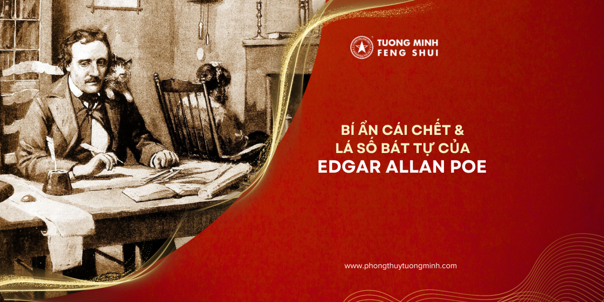 Điều gì thực sự đã giết Edgar Allan Poe? Bí Ẩn Cái Chết & Lá Số Bát Tự Edgar Allan Poe