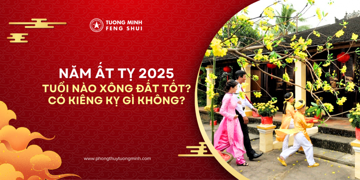 Năm Ất Tỵ 2025 tuổi nào xông đất tốt?